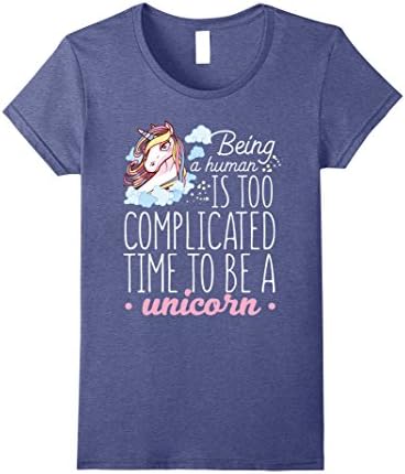 Womens Unicorn T-shirt - Being a human is too complicated time to Medium Heather Blue