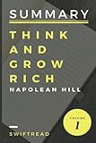 Summary: Think And Grow Rich By Napolean Hill by Swiftread