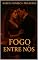 Livro Fogo Entre Nós