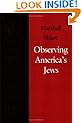 Observing America's Jews (Brandeis Series in American Jewish History, Culture, and Life)