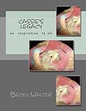 Cassie's legacy: An inspiration to all by Becky Walter