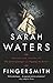 Fingersmith by Sarah Waters