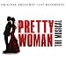 Pretty Woman: The Musical (Original Broadway Cast Recording)