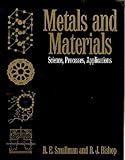 Metals and Materials : Science, Processes, and Applications, Smallman, R. E. and Bishop, R. J., 075061093X