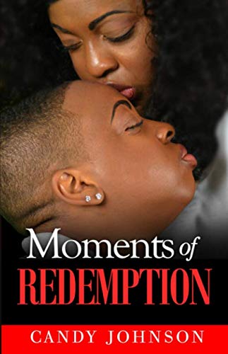 Moments of Redemption by Candy Johnson