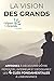 La Vision des Grands (French Edition) by 