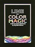 Line and Color Magic for Glass Design, Weiner, Kay B., 0962566314