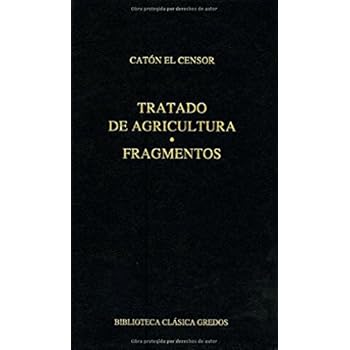 Tratado de agricultura: Fragmentos (B. CLÁSICA GREDOS) Tratado de agricultura: Fragmentos (B. CLÁSICA GREDOS)