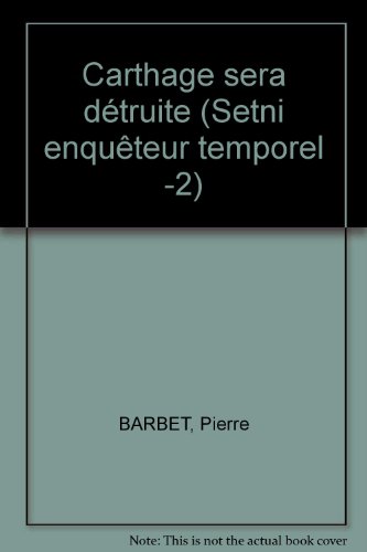 Carthage sera détruite