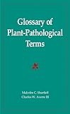 Glossary of Plant-Pathological Terms, Shurtleff, Malcolm C. and Averre, Charles W., III, 0890541760