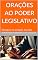 Livro Orações ao Poder Legislativo: Seu guia na criação das leis