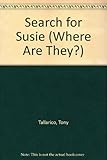 Search for Susie (Where Are They?)