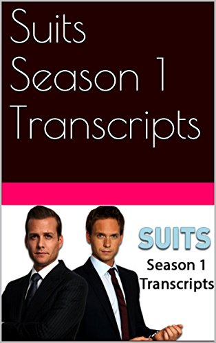 Suits Season 1 Transcripts