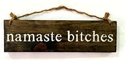 Namaste Bitches Wood Sign - Dark Brown 4"x12"