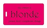 Luggage Tag My Owner Is Blonde Fuchsia