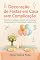 Livro Decoração de Festas em Casa sem Complicação: Transforme qualquer ocasião em momentos inesquecíveis com criatividade e baixo custo