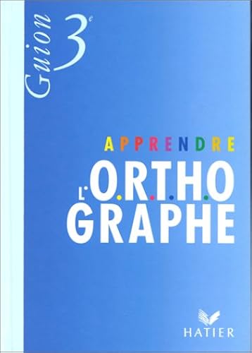 Download Apprendre l'orthographe, 3ème PDF