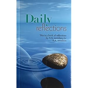 Daily Reflections: A Book of Reflections by A.A. Members for A.A. Members
