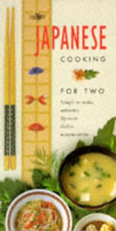 Japanese Cooking for Two (A Quintet book) Japanese Cooking for Two (A Quintet book)