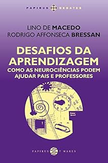 Livro Desafios da aprendizagem: Como as neurociências podem ajudar pais e professores