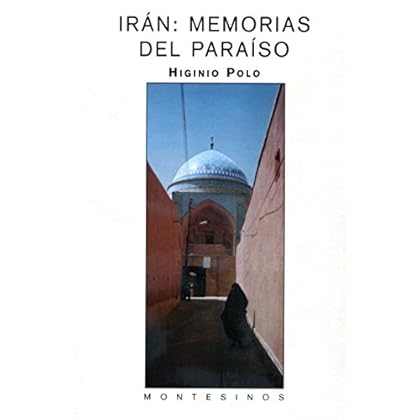 Irán: memorias del paraíso. Irán: memorias del paraíso.