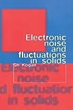 Electronic Noise and Fluctuations in Solids by Sh. Kogan