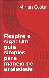 Livro Respire e siga: Um guia simples para manejo de ansiedade