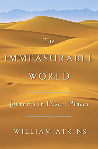[FREE] The Immeasurable World: Journeys in Desert Places<br />W.O.R.D