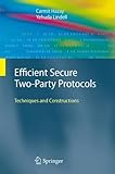 Efficient Secure Two-Party Protocols: Techniques and Constructions (Information Security and Cryptography) cover