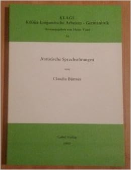 Autistische Sprachstorungen Kolner Linguistische Arbeiten Germanistik Klage Amazon De Buttner Claudia Bucher Autistische Sprachstorungen Kolner Linguistische Arbeiten Germanistik Klage Amazon De Buttner Claudia Bucher