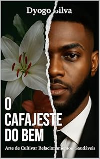 Livro Cafajeste do Bem : A Arte de Cultivar Relacionamentos Saudáveis