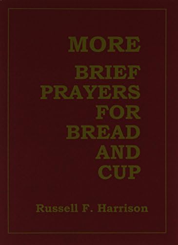 More Brief Prayers for Bread and Cup Paperback – January 1, 1986