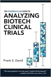 The Pharmagellan Guide to Analyzing Biotech Clinical Trials