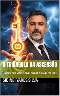 Livro O Triângulo da Ascensão : Domine sua Mente, sua Carreira e suas Emoções