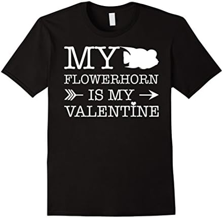 Flowerhorn Is My Valentine T-shirt For Flowerhorn Lovers
