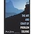 The Art and Craft of Problem Solving