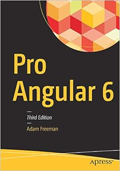 Pro Angular 6 Pro Angular 6