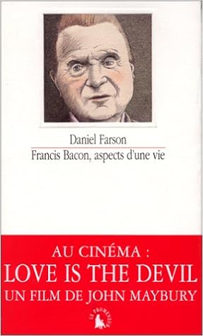 Amazon Fr Francis Bacon Aspects D Une Vie Farson Daniel Livres