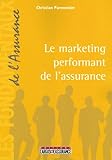 Marketing performant de l'assurance (French Edition) by 