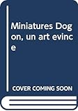 Miniatures Dogon, un art évincé by 