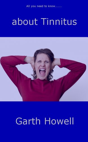 All you need to know.... about Tinnitus