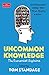 Uncommon Knowledge: Extraordinary Things That Few People Know (Economist Explains)