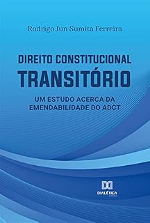 Livro Direito Constitucional Transitório: um estudo acerca da emendabilidade do ADCT