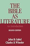 The Bible as Literature, Gabel, John B. and Wheeler, Charles B., 0195059336