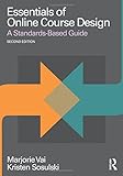 Essentials of Online Course Design: A Standards-Based Guide (Essentials of Online Learning)