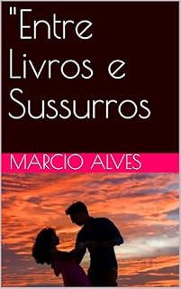 Livro "Entre Livros e Sussurros