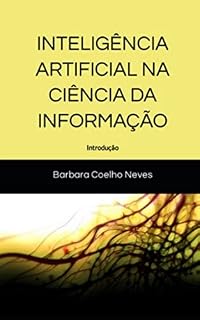 Livro INTELIGÊNCIA ARTIFICIAL NA CIÊNCIA DA INFORMAÇÃO: Introdução