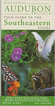 National Audubon Society Regional Guide to the Southeastern States: Alabama, Arkansas, Georgia, Kentucky, Louisiana, Mississippi, North Carolina, ... (National Audubon Society Field Guides) National Audubon Society Regional Guide to the Southeastern States: Alabama, Arkansas, Georgia, Kentucky, Louisiana, Mississippi, North Carolina, ... (National Audubon Society Field Guides)