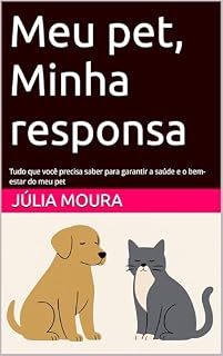 Livro Meu pet, Minha responsa : Tudo que você precisa saber para garantir a saúde e o bem-estar do meu pet