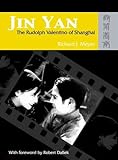Jin Yan: The Rudolph Valentino of Shanghai